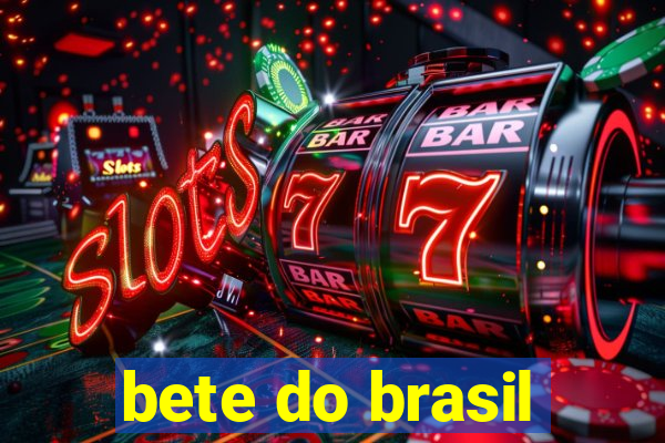 bete do brasil